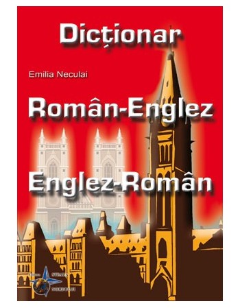 Dictionar Roman Englez / Englez Roman