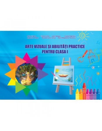 Arte vizuale și abilități practive pentru clasa I